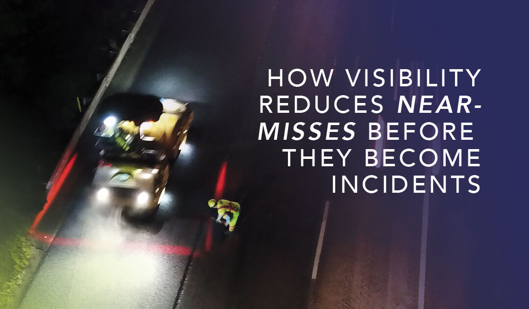 How Visibility Reduces Near-Misses Before They Become Incidents