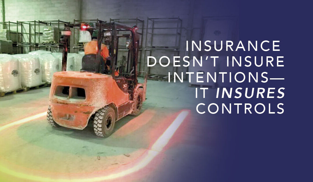 Insurance Doesn’t Ensure Intentions—It Ensures Controls