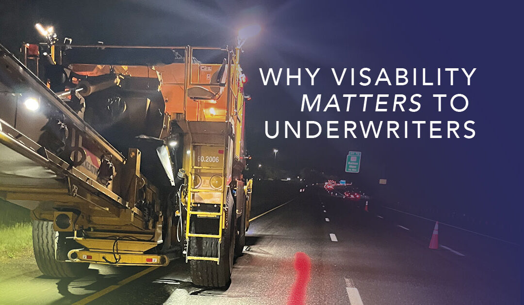 Why Visibility Matters to Underwriters